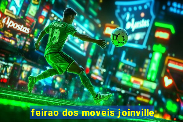 feirao dos moveis joinville